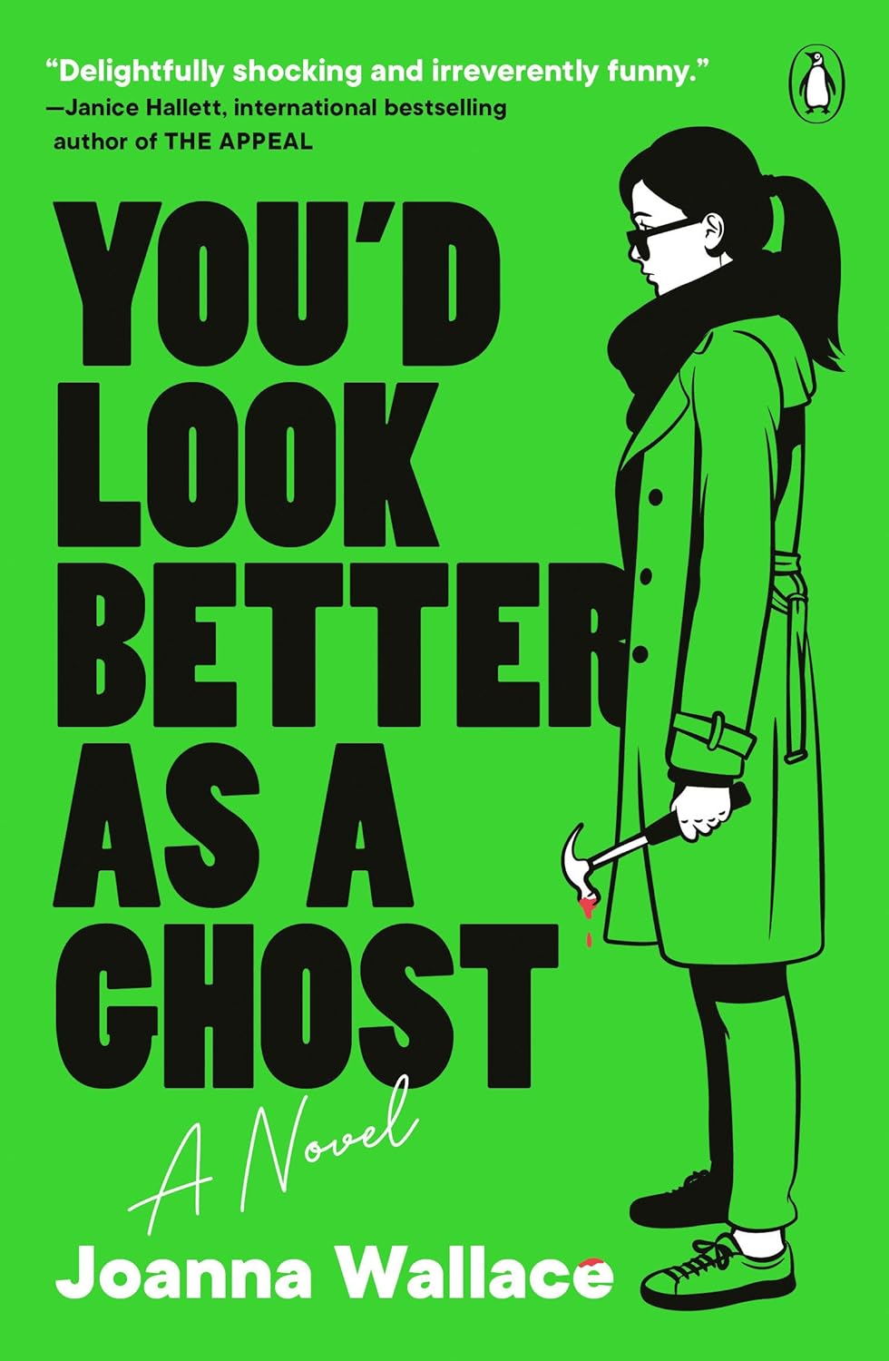 Book cover of You'd Look Better as a Ghost by Joanna Wallace