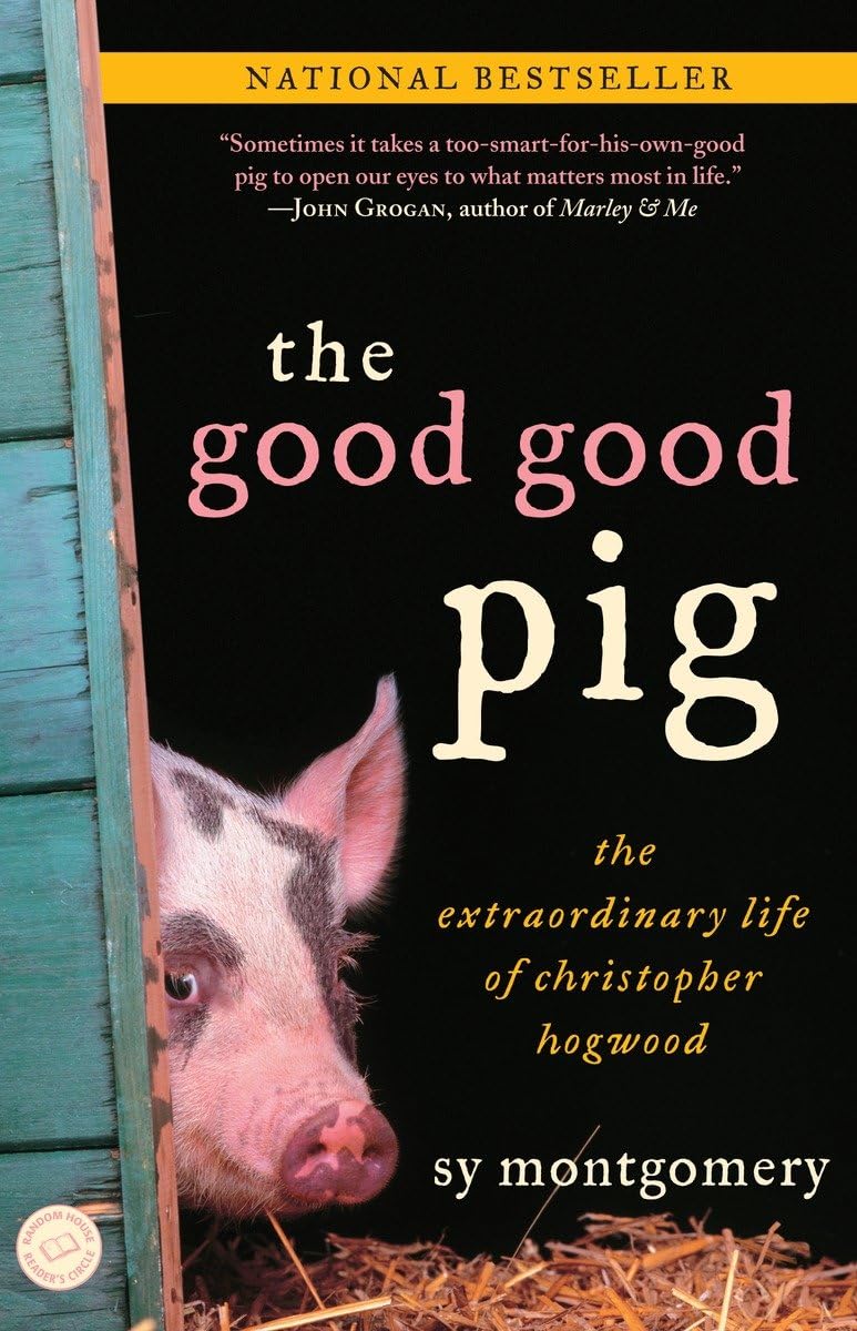 Book cover of The Good Good Pig by Sy Montgomery